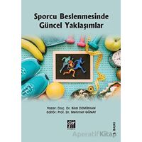 Sporcu Beslenmesinde Güncel Yaklaşımlar - Bilal Demirhan - Gazi Kitabevi