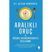 Aralıklı Oruç ve Düşük Karbonhidratlı Beslenme - Alican Demiroğlu - Nemesis Kitap