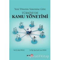 Yeni Yönetim Sistemine Göre Türkiyede Kamu Yönetimi - Bekir Parlak - Beta Yayınevi