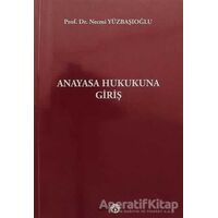 Anayasa Hukukuna Giriş - Necmi Yüzbaşıoğlu - Beta Yayınevi