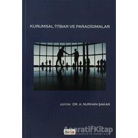 Kurumsal İtibar ve Paradigmalar - A. Nurhan Şakar - Beta Yayınevi