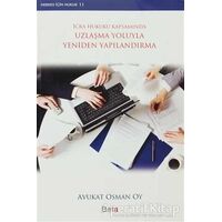 İcra Hukuku Kapsamında Uzlaşma Yoluyla Yeniden Yapılandırma - Osman Oy - Beta Yayınevi