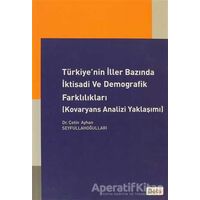 Türkiye’nin İller Bazında İktisadi ve Demografik Farklılıkları