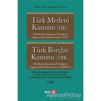Türk Medeni Kanunu (MK.) Türk Borçlar Kanunu (TBK.) - Cevdet Yavuz - Beta Yayınevi