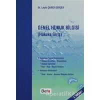 Genel Hukuk Bilgisi (Hukuka Giriş) - Leyla Çakıcı Gerçek - Beta Yayınevi