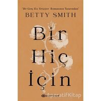 Bir Hiç İçin - Betty Smith - Epsilon Yayınevi
