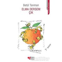 Elma Dersem Çık - Betül Tarıman - Can Çocuk Yayınları