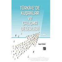 Türkiyede Kuşaklar ve Çalışma Değerleri - Betül Yılmaz - Gazi Kitabevi