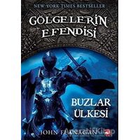 Gölgelerin Efendisi 3 - Buzlar Ülkesi - John Flanagan - Beyaz Balina Yayınları