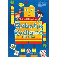 Görsel Dikkat ve Robotik Kodlama Etkinlikleri - Kolektif - Beyaz Balina Yayınları