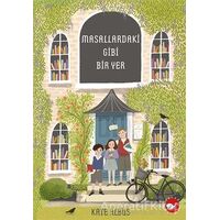 Masallardaki Gibi Bir Yer - Kate Albus - Beyaz Balina Yayınları