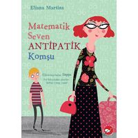 Matematik Seven Antipatik Komşu - Eliana Martins - Beyaz Balina Yayınları