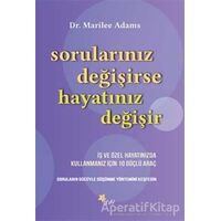 Sorularınız Değişirse Hayatınız Değişir - Marilee Adams - Beyaz Yayınları