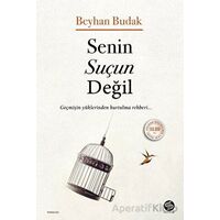 Senin Suçun Değil - Beyhan Budak - Sahi Kitap