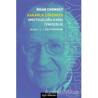 Karanlık Çökerken Umutsuzluğa Karşı İyimserlik - Noam Chomsky - Bgst Yayınları