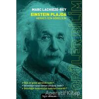 Einstein Plajda - Herkes İçin Görelilik - Marc Lachieze-Rey - Bgst Yayınları