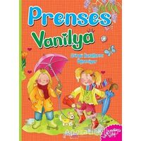 Görgü Kurallarını Öğreniyorum - Prenses Vanilya - Eleonora Barsotti - Yakamoz Yayınevi