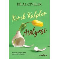 Kırık Kalpler Atölyesi - Bilal Civelek - Yediveren Yayınları