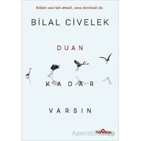 Duan Kadar Varsın - Bilal Civelek - Yediveren Yayınları