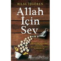 Allah İçin Sev - Bilal İşgören - Nesil Yayınları