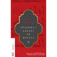 Süleyman Çelebi ve Mevlid - Bilal Kemikli - Ketebe Yayınları