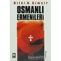 Osmanlı Ermenileri (1856 - 1880 ) - Bilal N. Şimşir - Bilgi Yayınevi