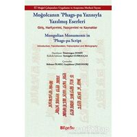 Moğolcanın Phags-Pa Yazısıyla Yazılmış Eserleri - Mongolian Monuments in Phags-Pa Script