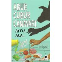 Abur Cubur Canavarı - Aytül Akal - Bilgi Yayınevi