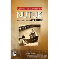 Çocuklar ve Gençler İçin Nutuk - Mustafa Kemal Atatürk - Bilgi Yayınevi