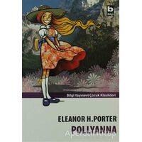 Pollyanna - Eleanor H. Porter - Bilgi Yayınevi