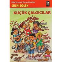 Küçük Çalgıcılar - Sulhi Dölek - Bilgi Yayınevi