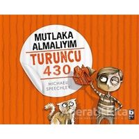 Mutlaka Almalıyım - Turuncu 430 - Michael Speechley - Bilgi Yayınevi