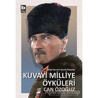 Kuvayı Milliye Öyküleri - Can Özoğuz - Bilgi Yayınevi