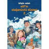 Elif’in Olağanüstü Düşleri - 2 - Bilgin Adalı - Bilge Kültür Sanat