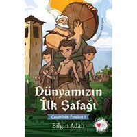 Dünyamızın İlk Şafağı - Çatalhöyük Öyküleri 1 - Bilgin Adalı - Can Çocuk Yayınları