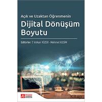 Açık ve Uzaktan Öğrenmenin Dijital Dönüşüm Boyutu - Kolektif - Pegem Akademi Yayıncılık