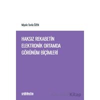 Haksız Rekabetin Elektronik Ortamda Görünüm Biçimleri - Miyale Tanla Özen - On İki Levha Yayınları