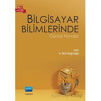 Bilgisayar Bilimlerinde Güncel Konular - Kolektif - Nobel Akademik Yayıncılık