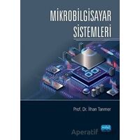 Mikrobilgisayar Sistemleri - İlhan Tarımer - Nobel Akademik Yayıncılık