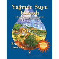 Yağmur Suyu Hasadı - Yağmuru Hayatınıza ve Bahçenize Davet Etme Yöntemleri