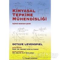 Kimyasal Tepkime Mühendisliği - Octave Levenspiel - Palme Yayıncılık