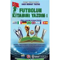 Futbolun Kitabını Yazdım-1 - Hadi Serhat Tuştaş - Sokak Kitapları Yayınları