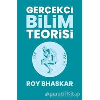 Gerçekçi Bilim Teorisi - Roy Bhaskar - Akıl Çelen Kitaplar