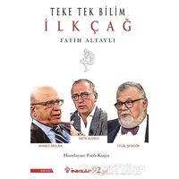 Teke Tek Bilim - İlk Çağ - Fatih Altaylı - İnkılap Kitabevi