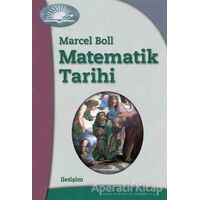 Matematik Tarihi - Marcel Boll - İletişim Yayınevi