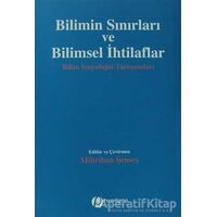 Bilimin Sınırları ve Bilimsel İhtilaflar - Kolektif - Paradigma Yayıncılık