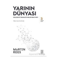 Yarının Dünyası - Martin Rees - Ketebe Yayınları