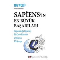 Sapiens’in En Bu¨yu¨k Başarıları - Tim Wolff - Say Yayınları