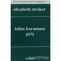 Bilim Kuramına Giriş - Elisabeth Ströker - İnkılap Kitabevi