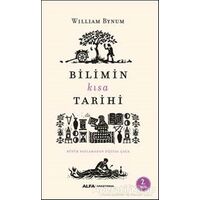 Bilimin Kısa Tarihi - William Bynum - Alfa Yayınları